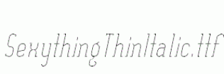 SexythingThinItalic.ttf