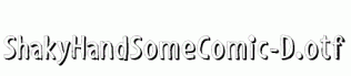 ShakyHandSomeComic-D.otf
