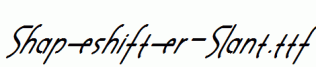 Shapeshifter-Slant.ttf