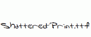 Shattered-Print.ttf