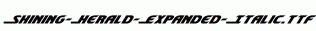 Shining-Herald-Expanded-Italic.ttf