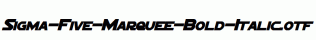 Sigma-Five-Marquee-Bold-Italic.otf