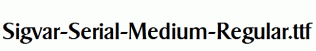 Sigvar-Serial-Medium-Regular.ttf