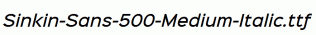 Sinkin-Sans-500-Medium-Italic.ttf