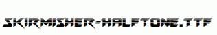 Skirmisher-Halftone.ttf
