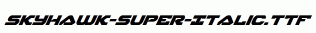 Skyhawk-Super-Italic.ttf