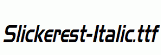 Slickerest-Italic.ttf