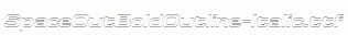 SpaceOutBoldOutline-Italic.ttf