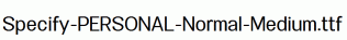 Specify-PERSONAL-Normal-Medium.ttf