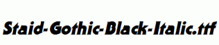 Staid-Gothic-Black-Italic.ttf