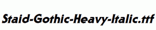 Staid-Gothic-Heavy-Italic.ttf