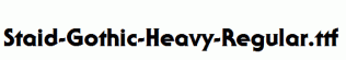 Staid-Gothic-Heavy-Regular.ttf