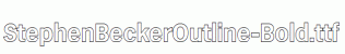 StephenBeckerOutline-Bold.ttf