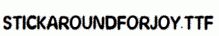 StickAroundForJoy.ttf