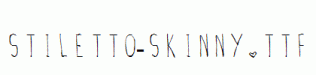 Stiletto-Skinny.ttf