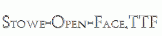 Stowe-Open-Face.ttf