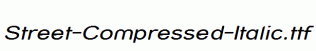 Street-Compressed-Italic.ttf