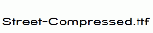 Street-Compressed.ttf