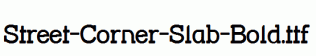 Street-Corner-Slab-Bold.ttf