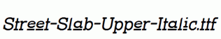 Street-Slab-Upper-Italic.ttf