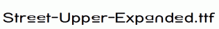 Street-Upper-Expanded.ttf