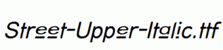 Street-Upper-Italic.ttf