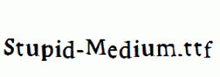 Stupid-Medium.ttf