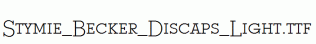 Stymie_Becker_Discaps_Light.ttf
