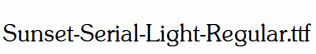 Sunset-Serial-Light-Regular.ttf