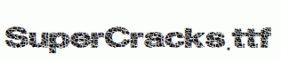 SuperCracks.ttf