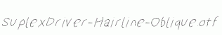 SuplexDriver-Hairline-Oblique.otf