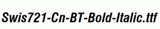 Swis721-Cn-BT-Bold-Italic.ttf