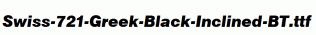 Swiss-721-Greek-Black-Inclined-BT.ttf