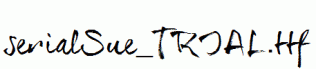 serialSue_TRIAL.ttf