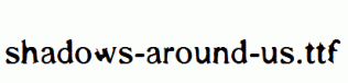 shadows-around-us.ttf
