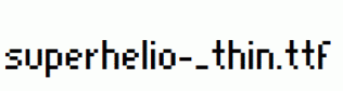 superhelio-_thin.ttf