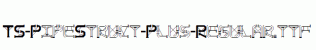 TS-PipeStruct-Plus-Regular.ttf