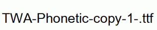 TWA-Phonetic-copy-1-.ttf