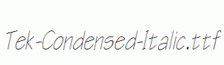 Tek-Condensed-Italic.ttf