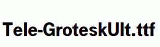 Tele-GroteskUlt.ttf