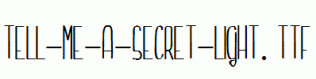 Tell-me-a-secret-light.ttf