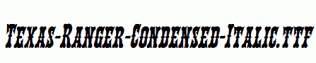 Texas-Ranger-Condensed-Italic.ttf