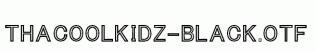 ThaCoolKidz-Black.otf