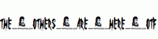 The-Others-Are-Here.otf