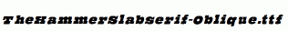 TheHammerSlabserif-Oblique.ttf