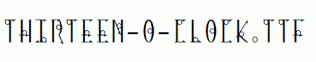 Thirteen-O-Clock.ttf