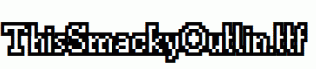ThisSmackyOutlin.ttf