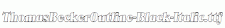 ThomasBeckerOutline-Black-Italic.ttf