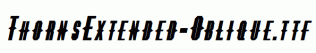 ThornsExtended-Oblique.ttf