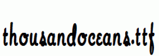 ThousandOceans.ttf